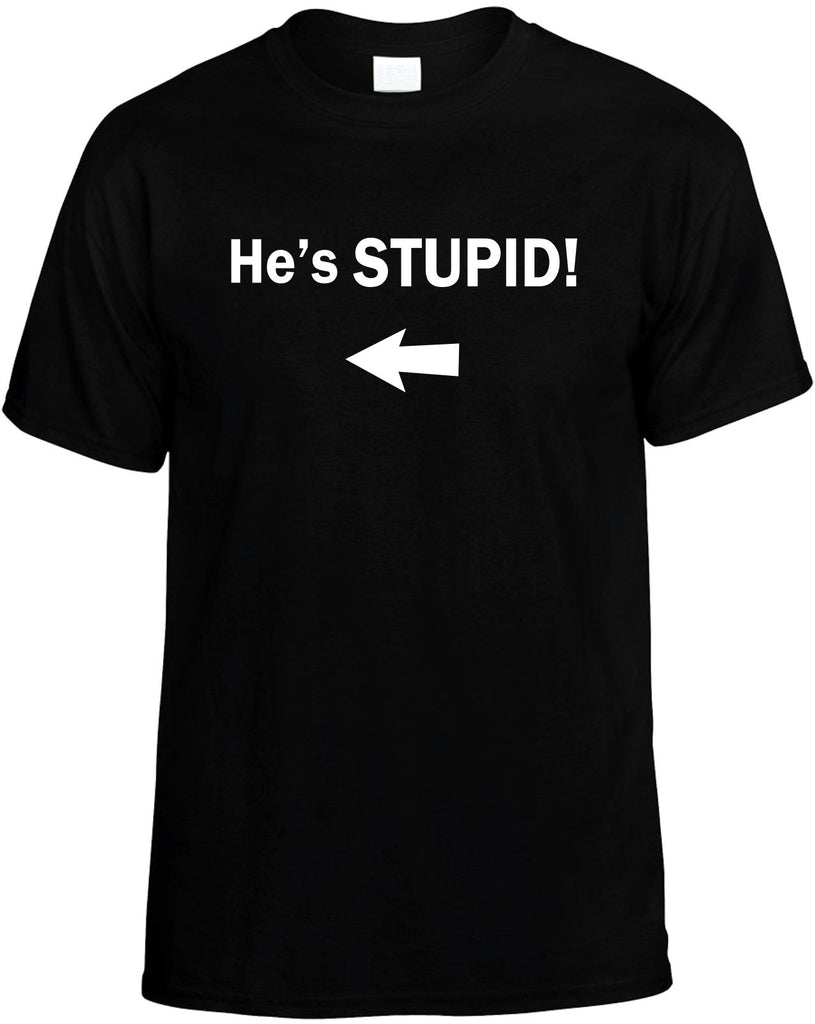 hes stupid arrow left mens funny t-shirt black
