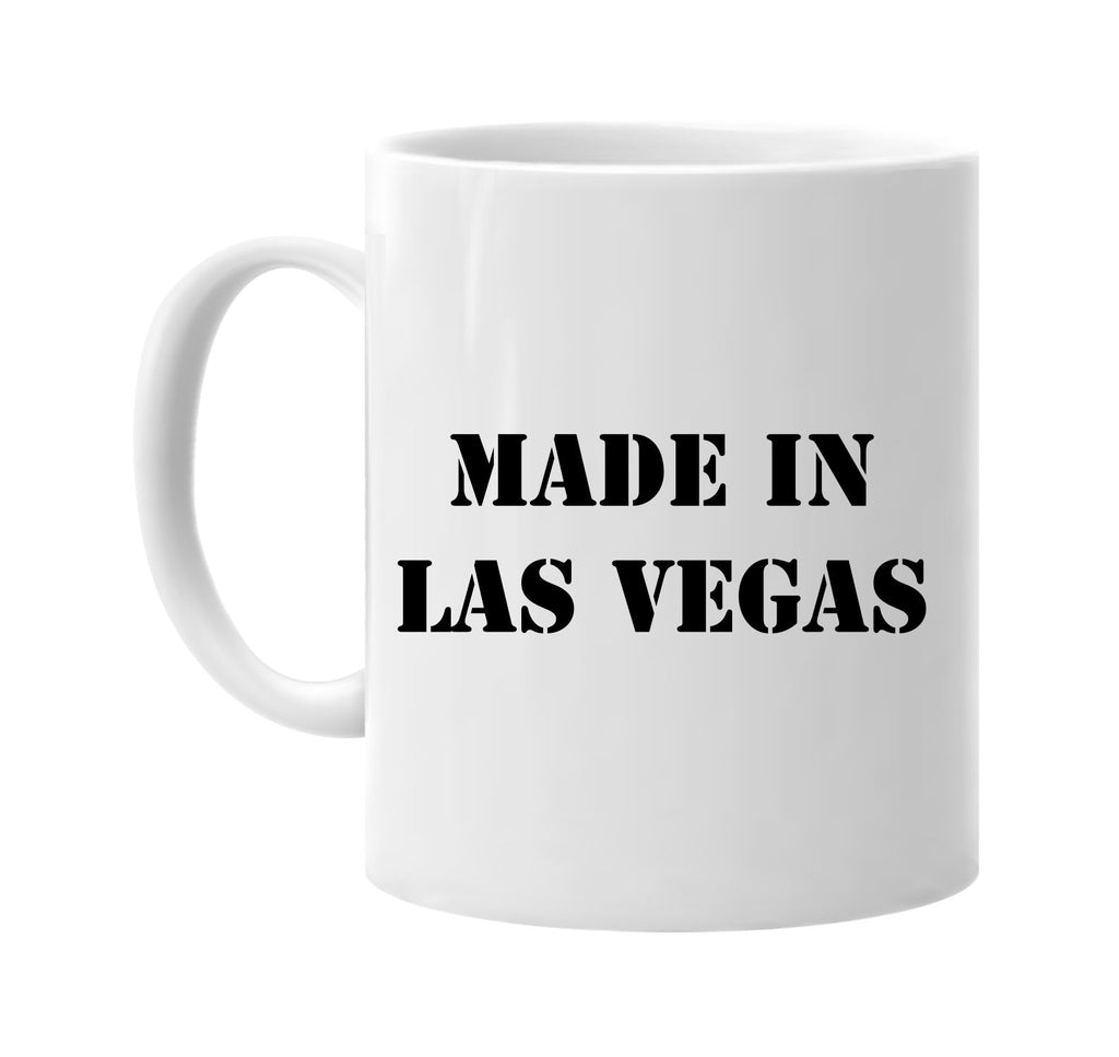 made in las vegas signature outlet novelty coffee cup mug graphic gift ideas gifts for the family mom dad