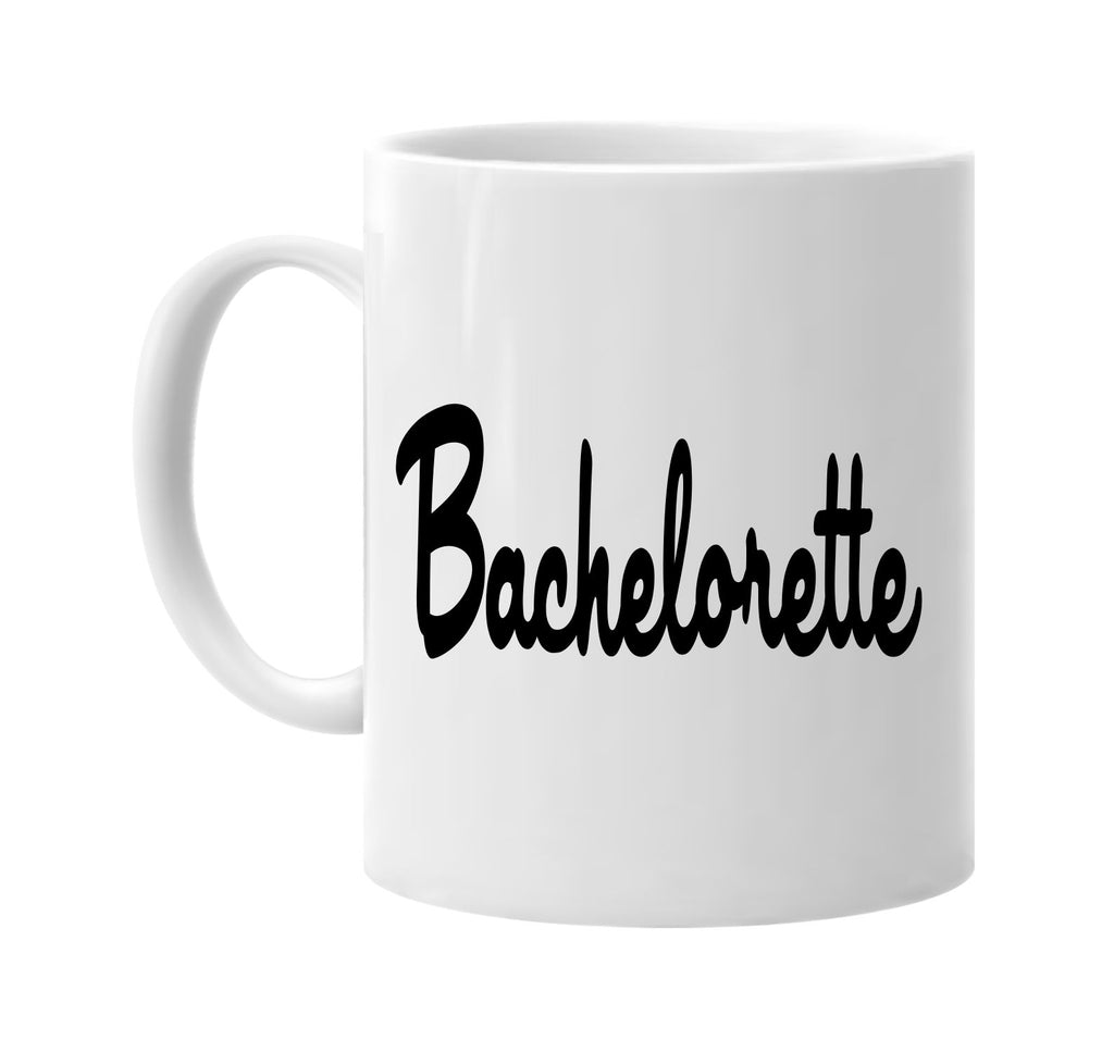 bachelorette signature outlet novelty coffee cup mug graphic gift ideas gifts for the family mom dad