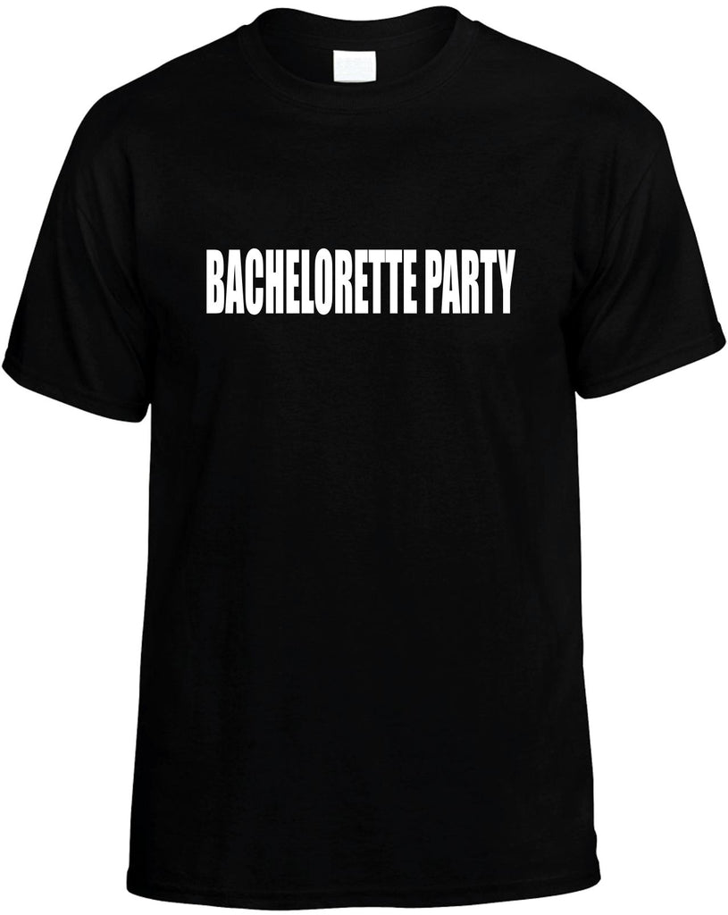 bachelorette party mens funny t-shirt black