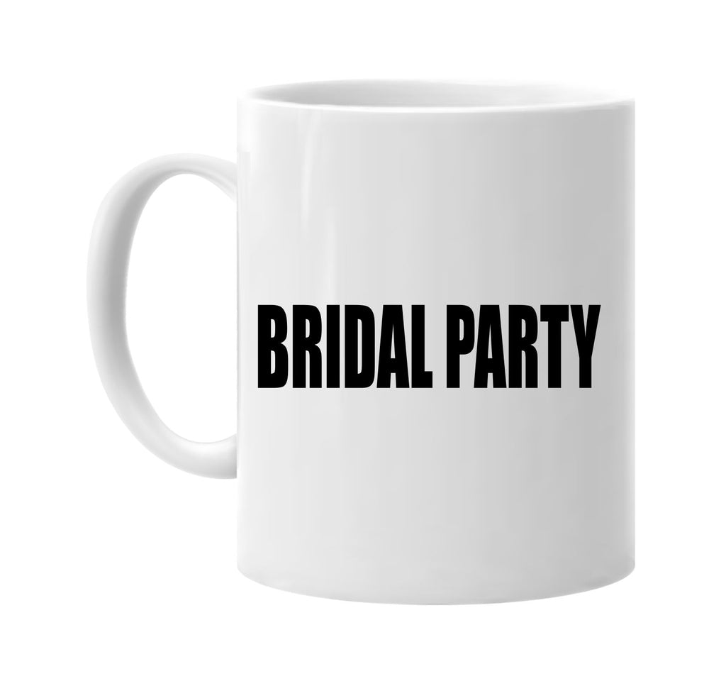 bridal party signature outlet novelty coffee cup mug graphic gift ideas gifts for the family mom dad