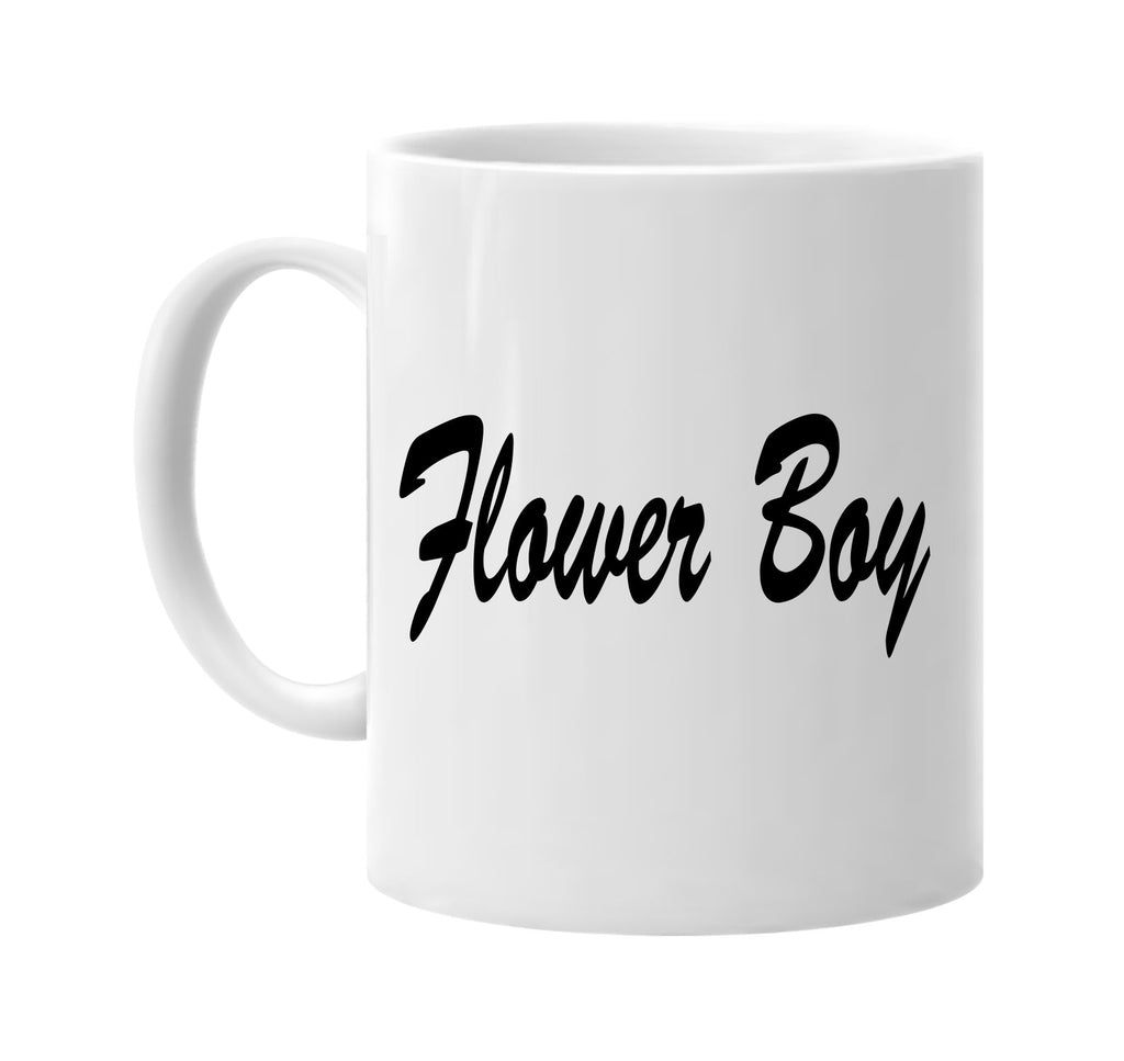 flower boy signature outlet novelty coffee cup mug graphic gift ideas gifts for the family mom dad