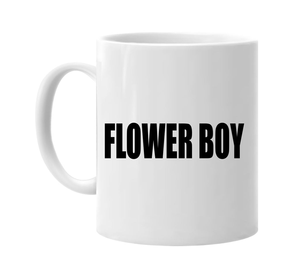 flower boy signature outlet novelty coffee cup mug graphic gift ideas gifts for the family mom dad