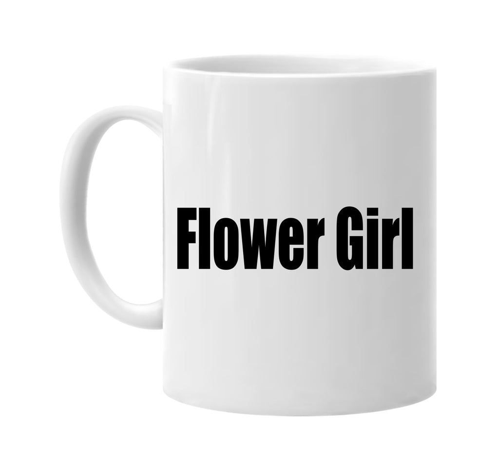 flower girl signature outlet novelty coffee cup mug graphic gift ideas gifts for the family mom dad