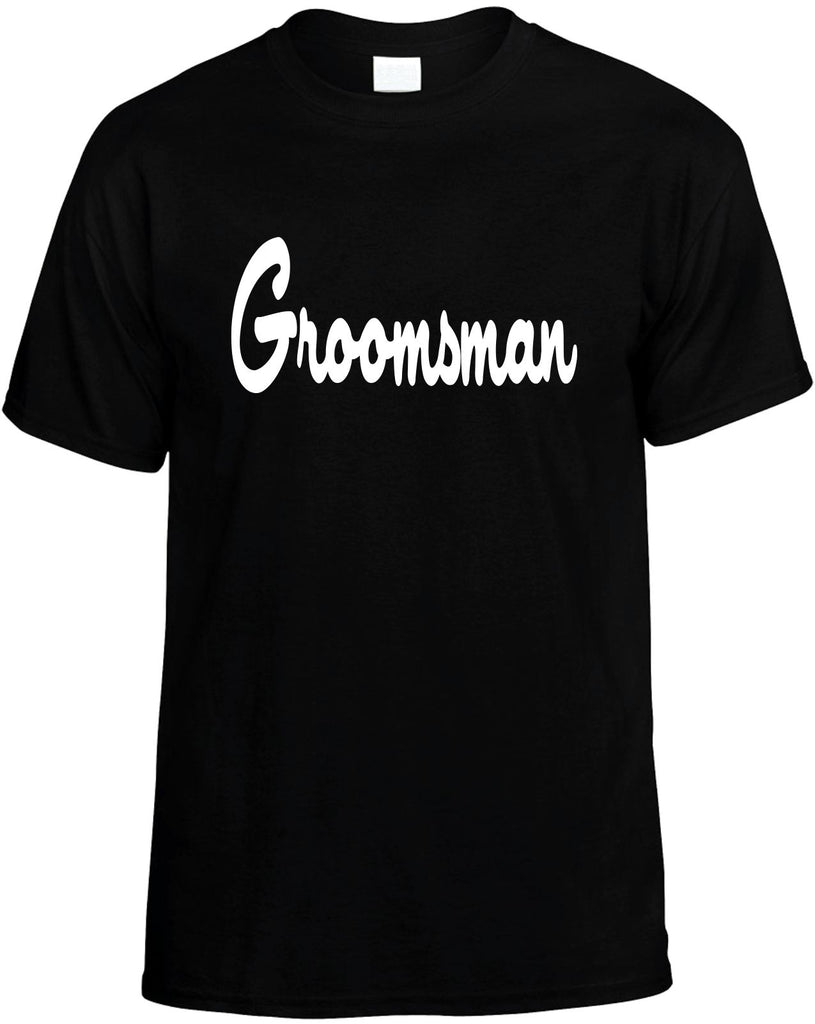 groomsman mens funny t-shirt black