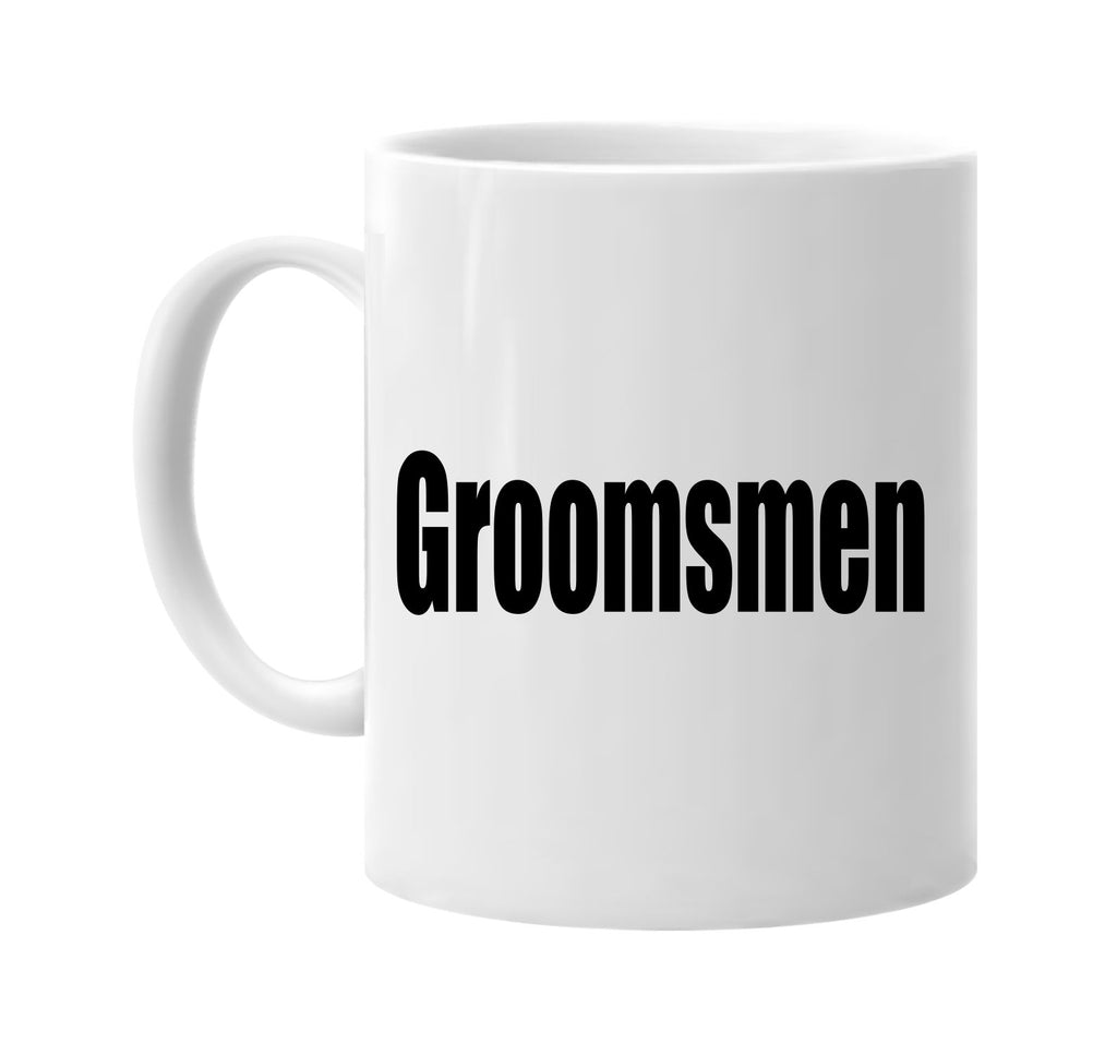 groomsmen signature outlet novelty coffee cup mug graphic gift ideas gifts for the family mom dad