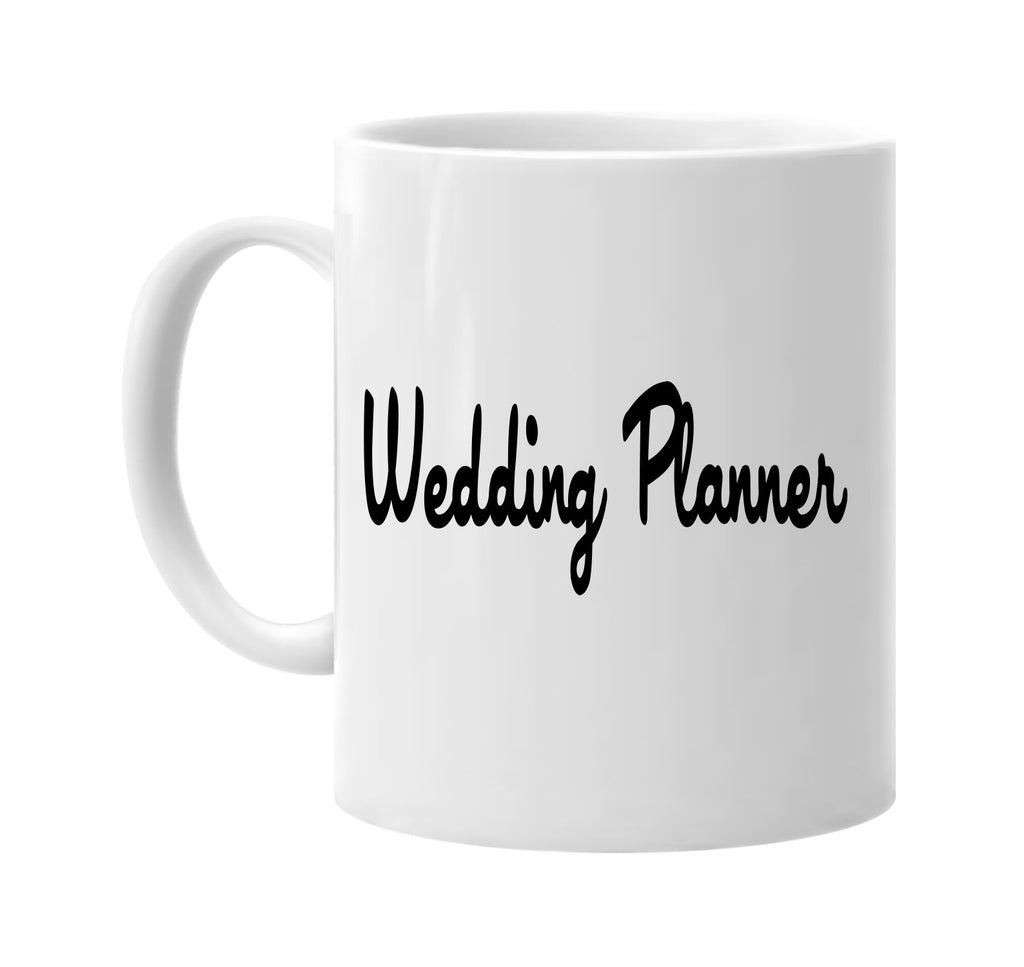 wedding planner signature outlet novelty coffee cup mug graphic gift ideas gifts for the family mom dad