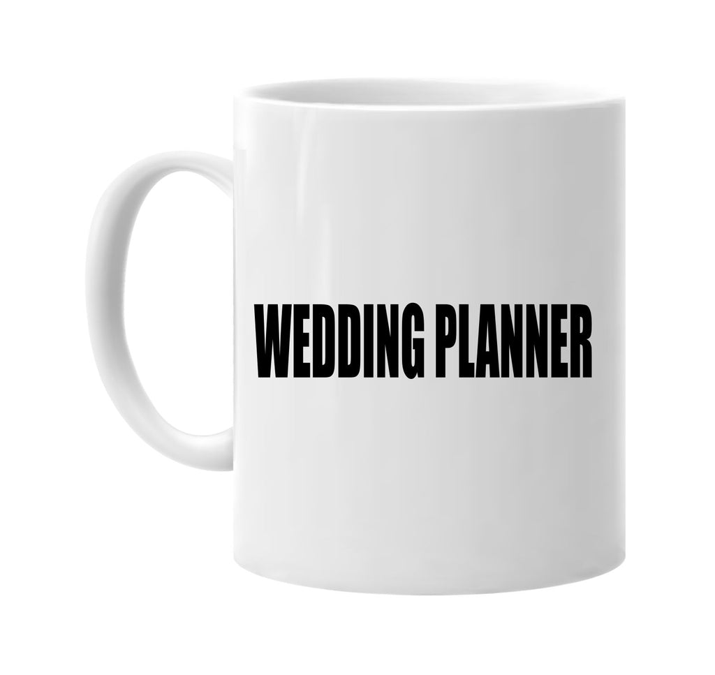 wedding planner signature outlet novelty coffee cup mug graphic gift ideas gifts for the family mom dad