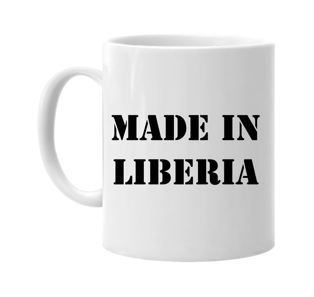 made in liberia signature outlet novelty coffee cup mug graphic gift ideas gifts for the family mom dad