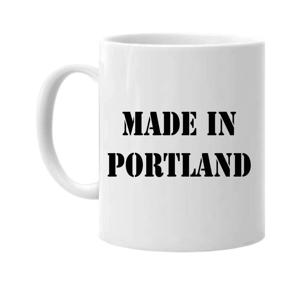 made in portland signature outlet novelty coffee cup mug graphic gift ideas gifts for the family mom dad
