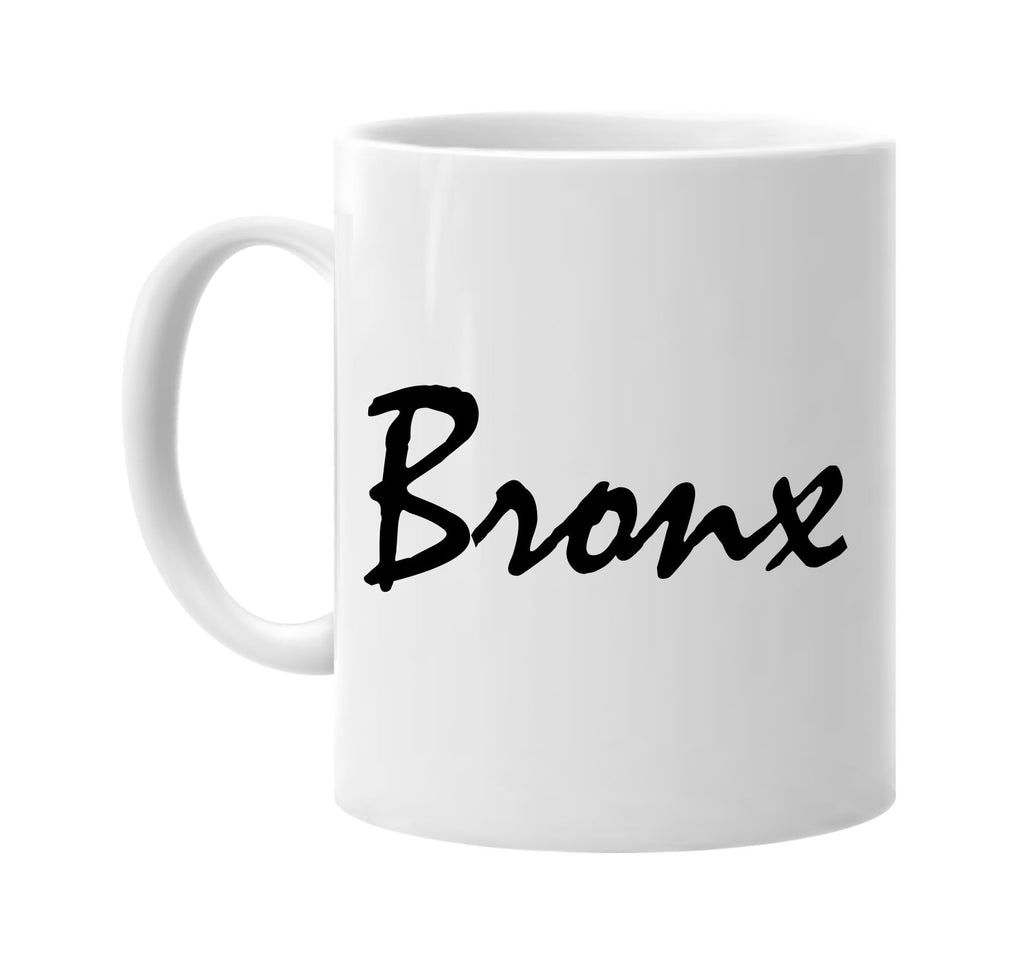 bronx bronx ny; new york signature outlet novelty coffee cup mug graphic gift ideas gifts for the family mom dad