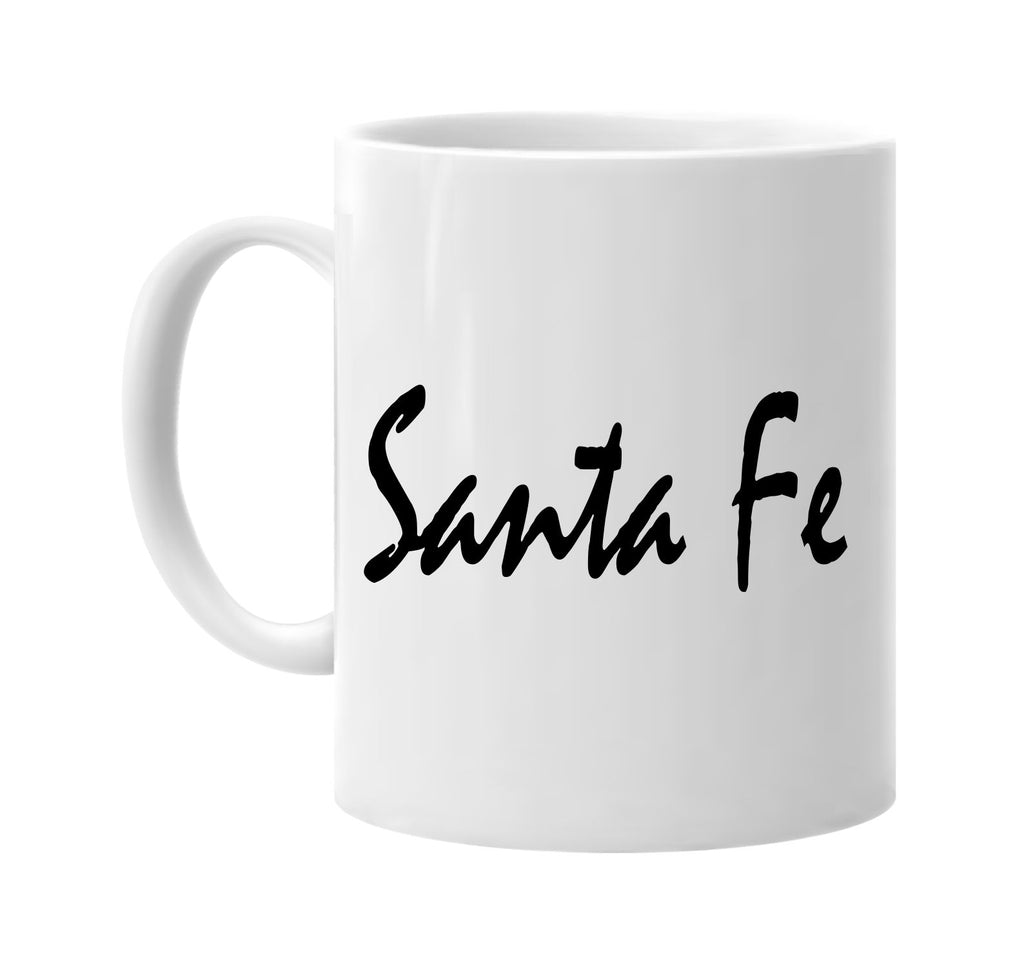 santa fe new mexico signature outlet novelty coffee cup mug graphic gift ideas gifts for the family mom dad
