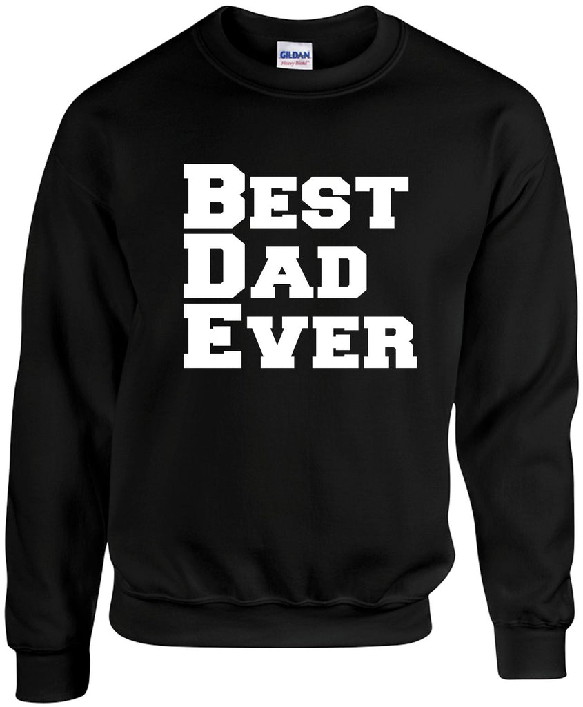 best dad ever unisex crewneck sweatshirt black signature outlet novelty 