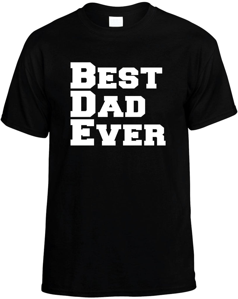 best dad ever mens funny t-shirt black