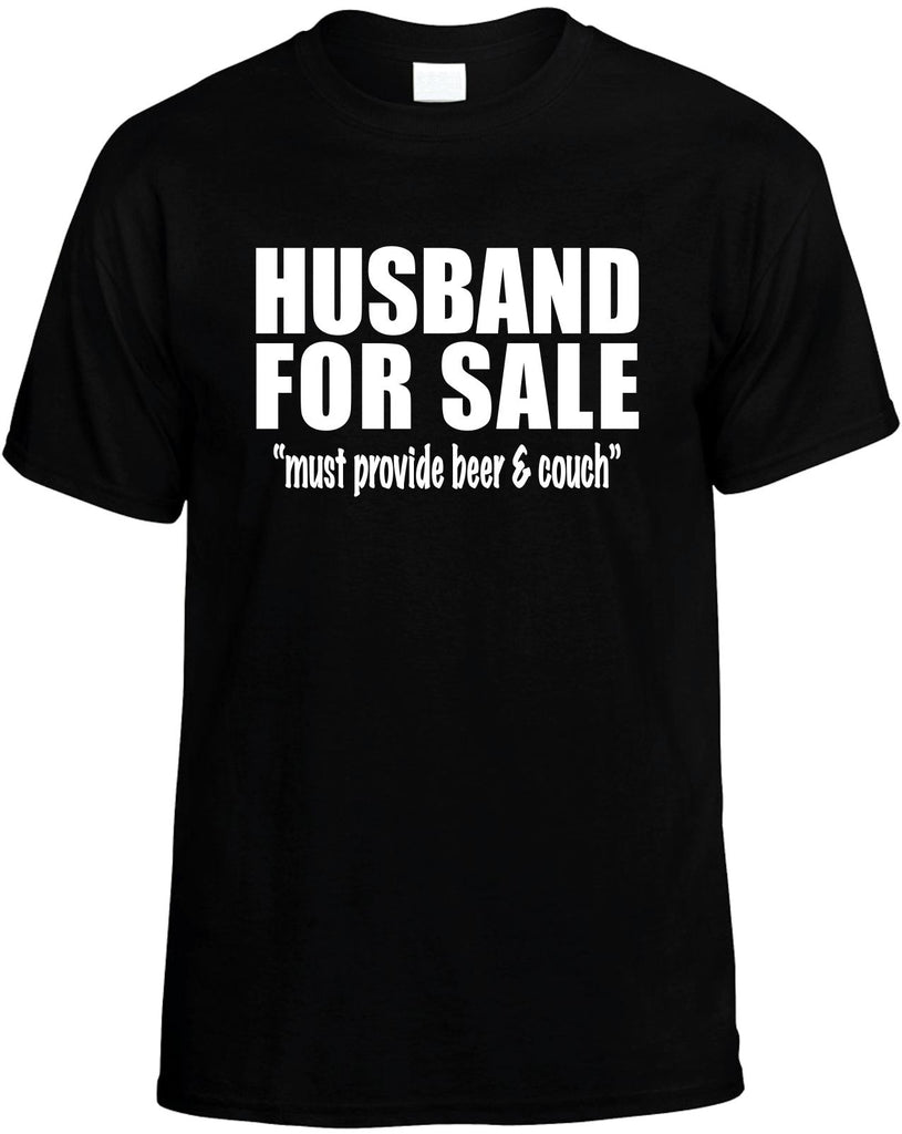 husband for sale must provide beer & couch mens funny t-shirt black