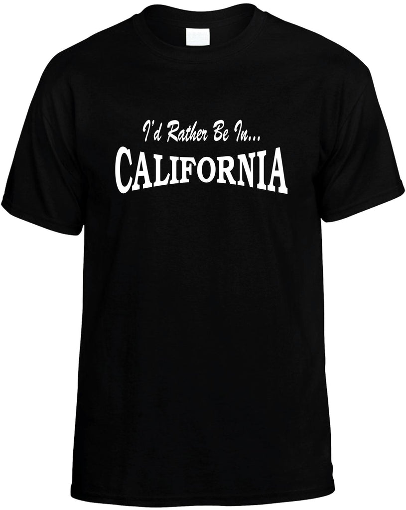 id rather be in california mens funny t-shirt black