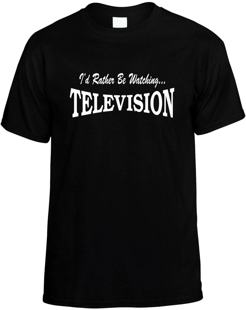 id rather be watching television mens funny t-shirt black