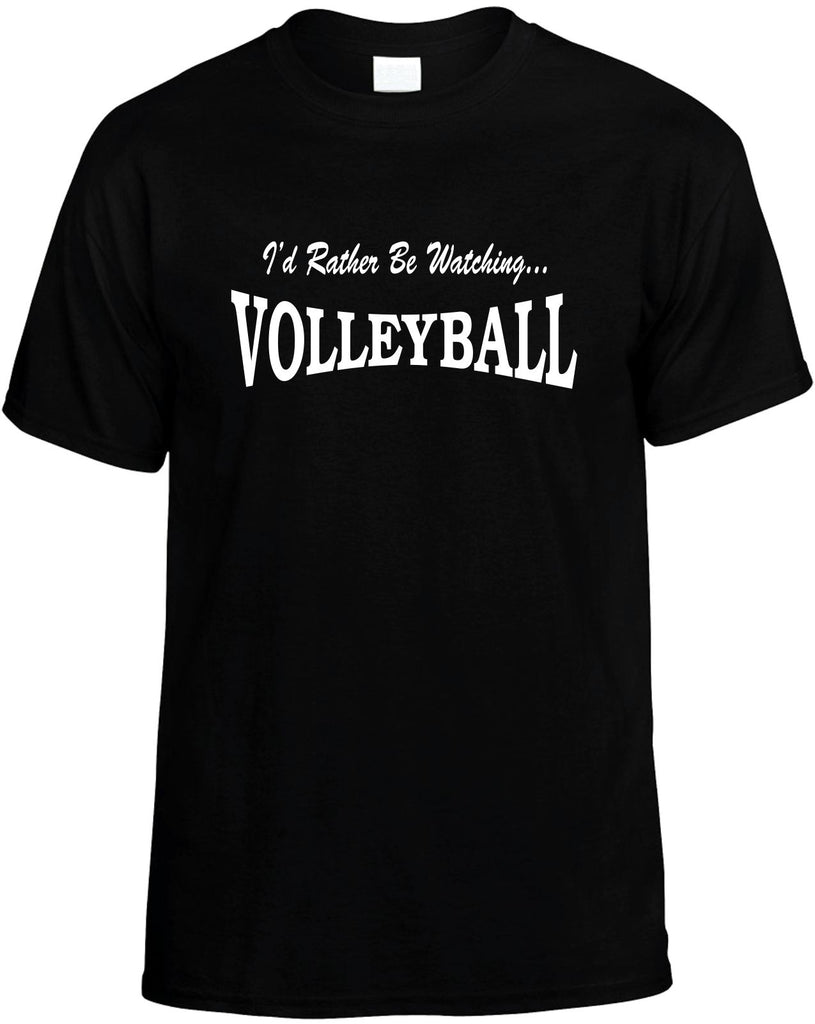 id rather be watching volleyball mens funny t-shirt black