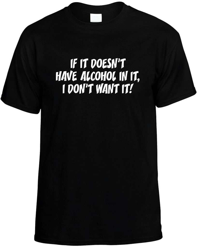 if it dont have alcohol in itÃ¢â‚¬Â¦ mens funny t-shirt black