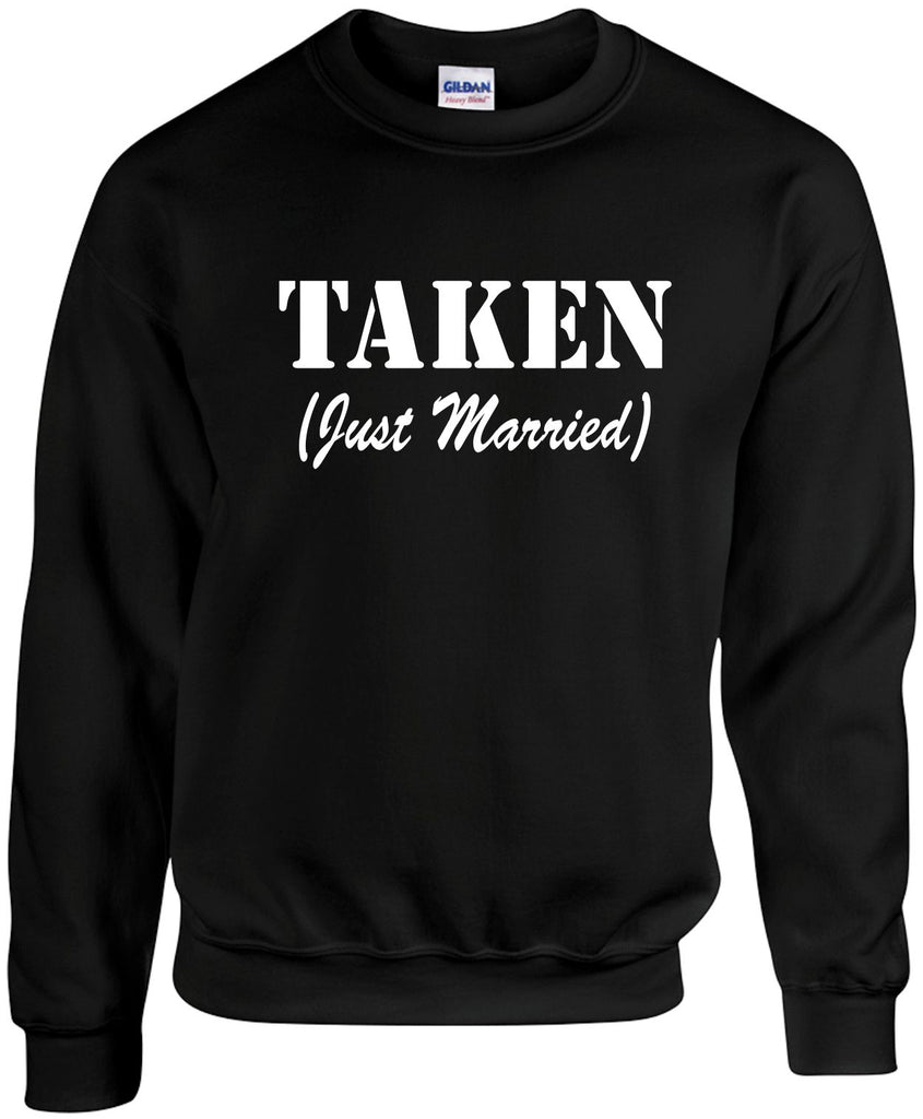 taken just married unisex crewneck sweatshirt black signature outlet novelty 