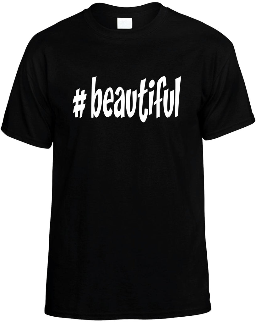 #beautiful hashtag mens funny t-shirt black