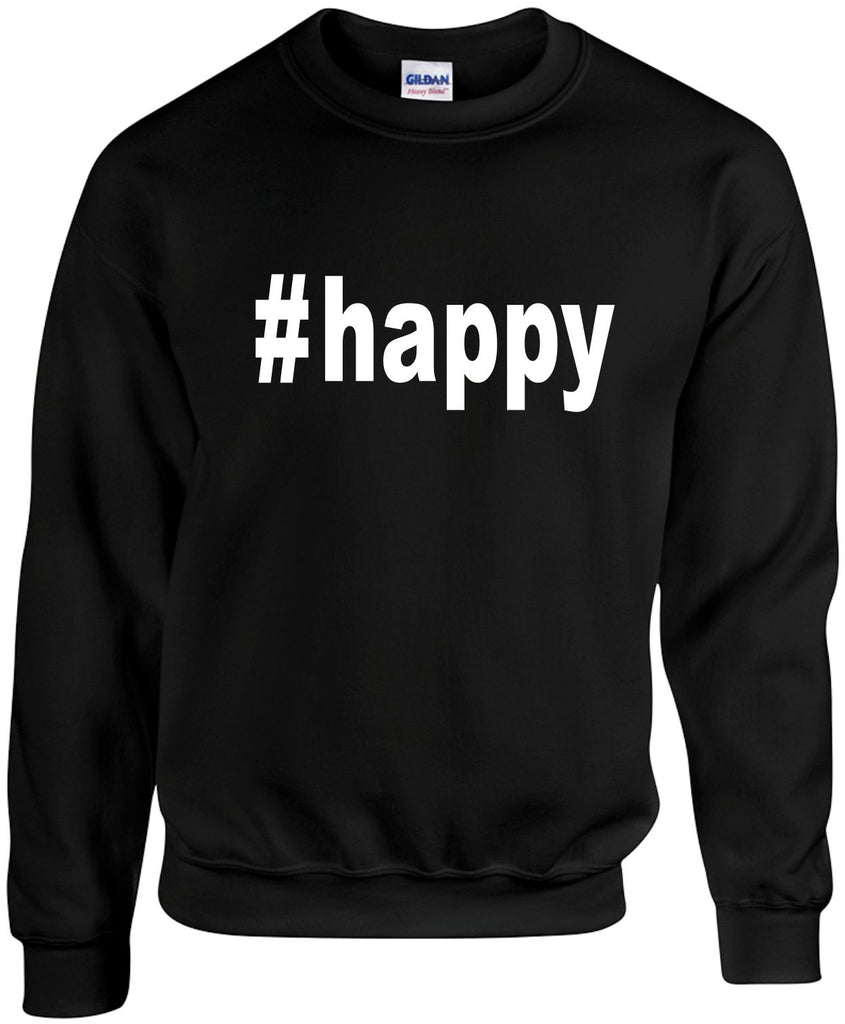 happy hashtag unisex crewneck sweatshirt black signature outlet novelty 