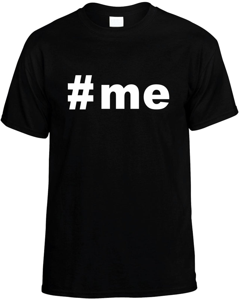 #me hashtag mens funny t-shirt black