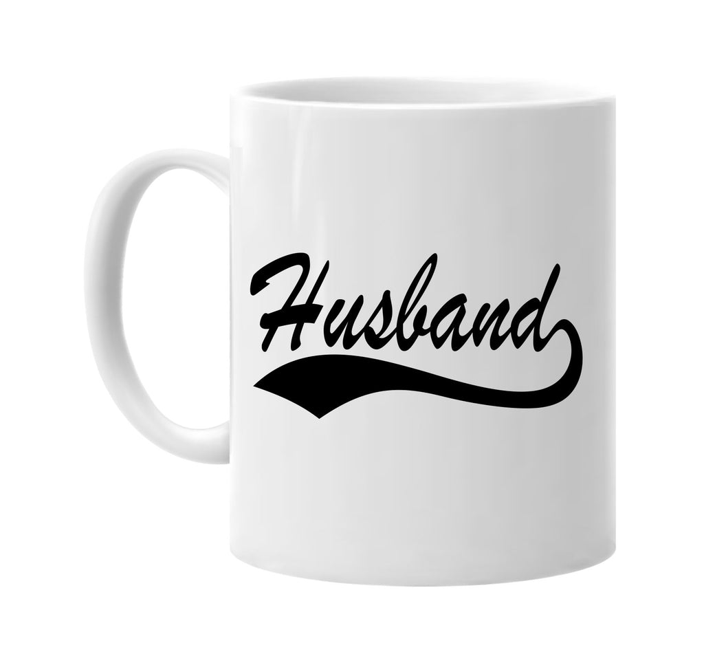 husband baseball font signature outlet novelty coffee cup mug graphic gift ideas gifts for the family mom dad