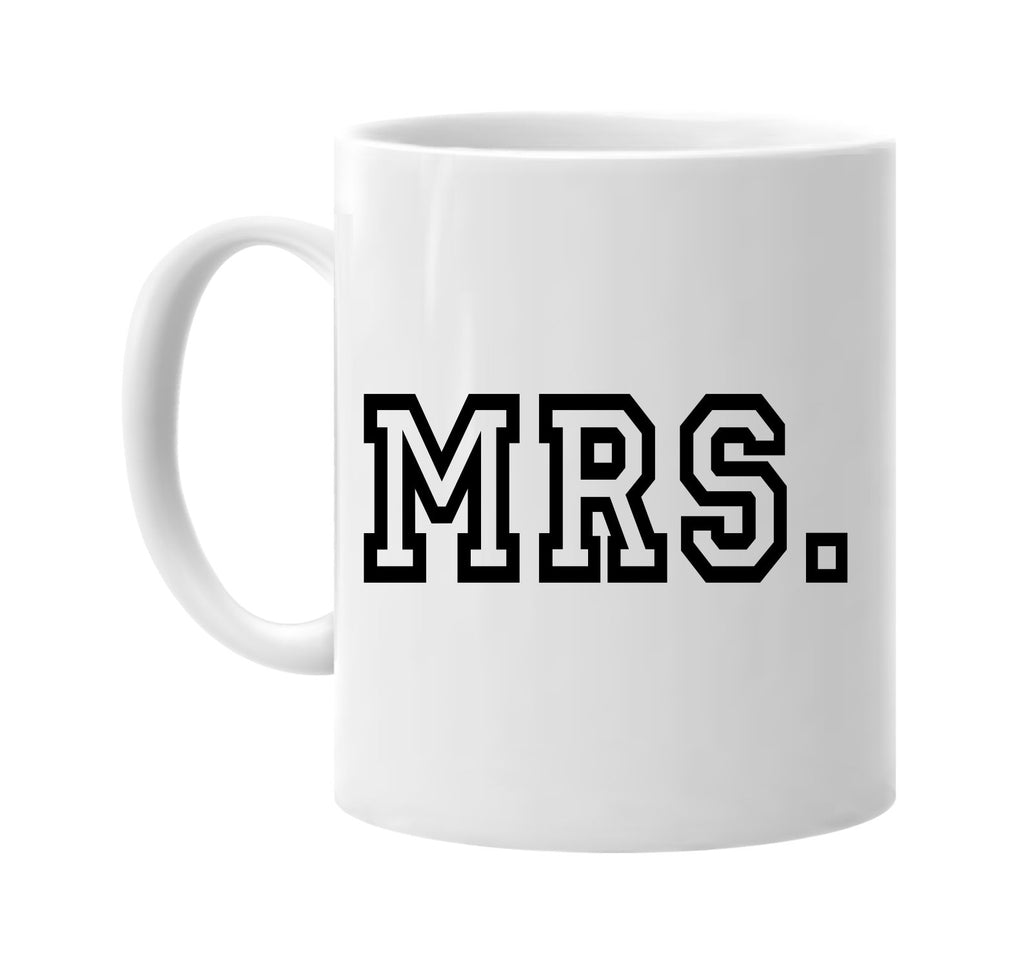 mrs college font wedding party groom signature outlet novelty coffee cup mug graphic gift ideas gifts for the family mom dad