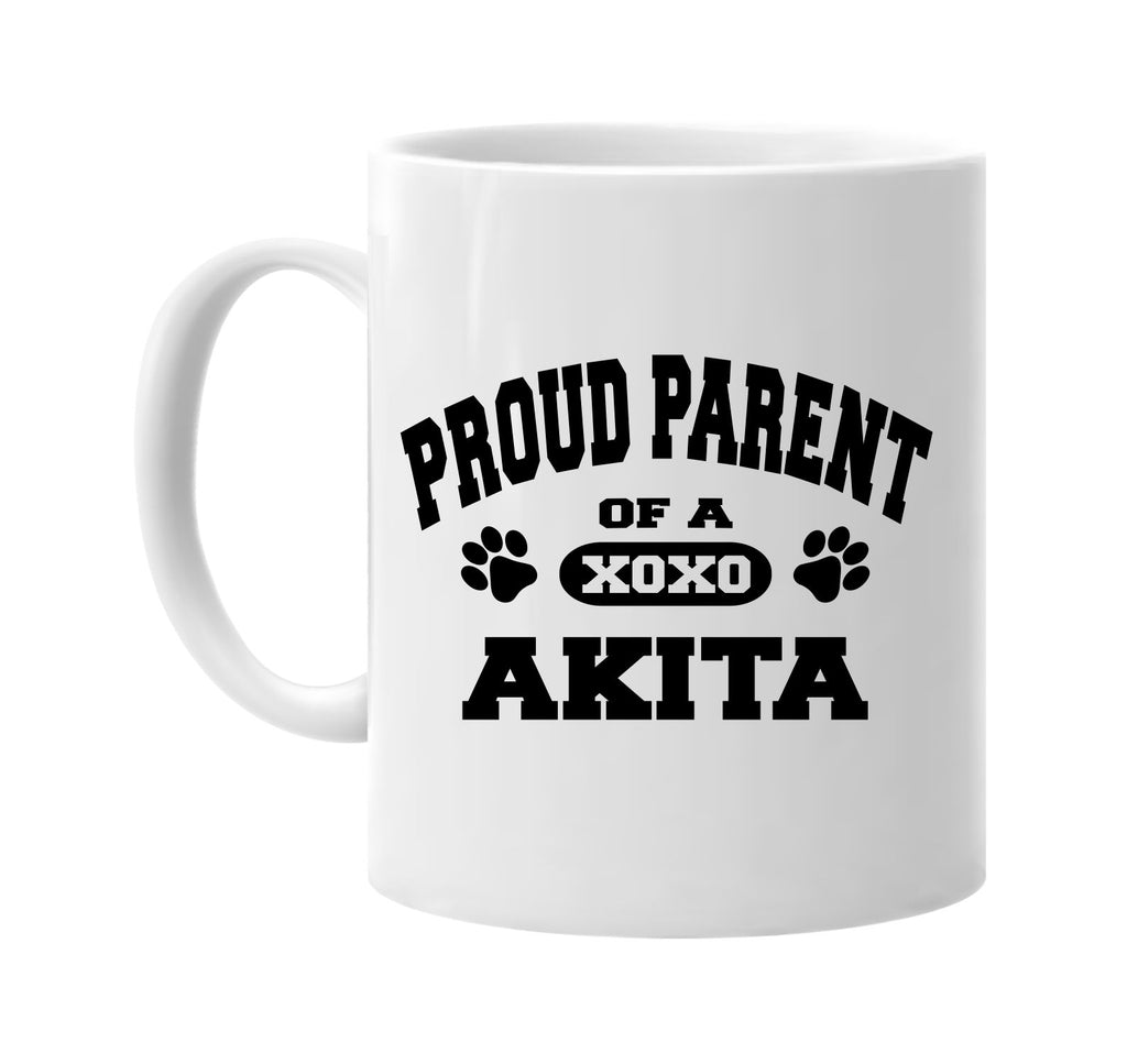 proud parent of a akita signature outlet novelty coffee cup mug graphic gift ideas gifts for the family mom dad