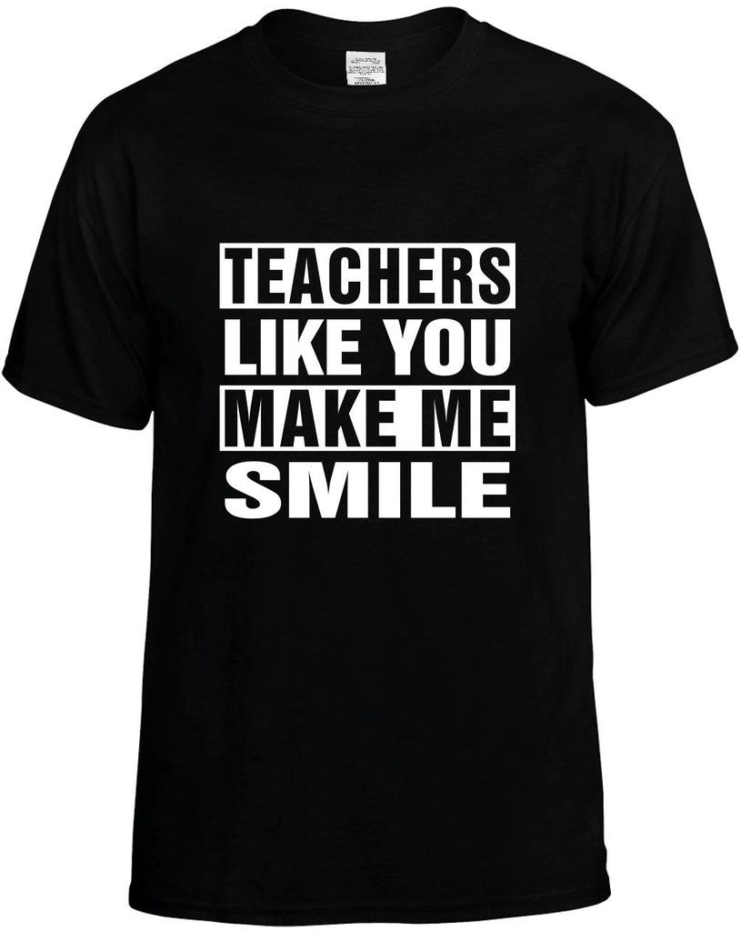 teachers like you make me smile mens funny t-shirt black