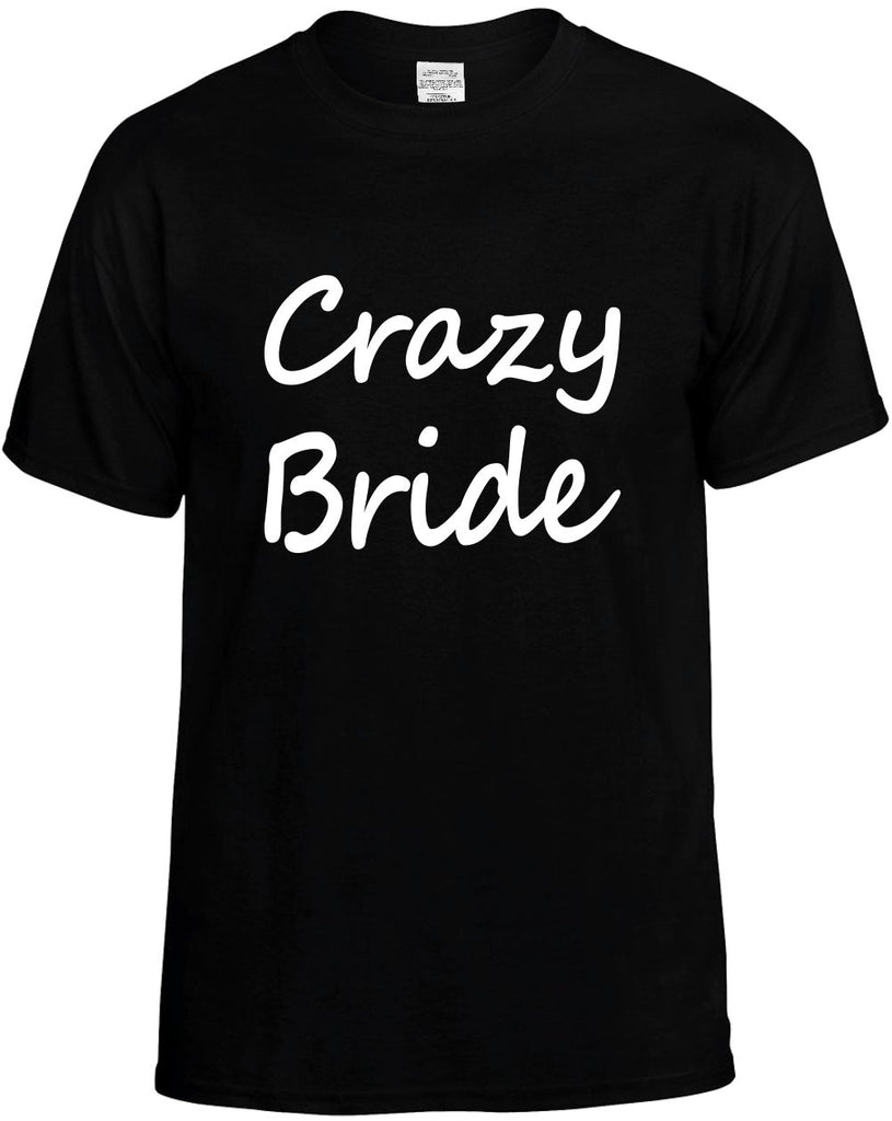 crazy bride cool humor family mens funny t-shirt black