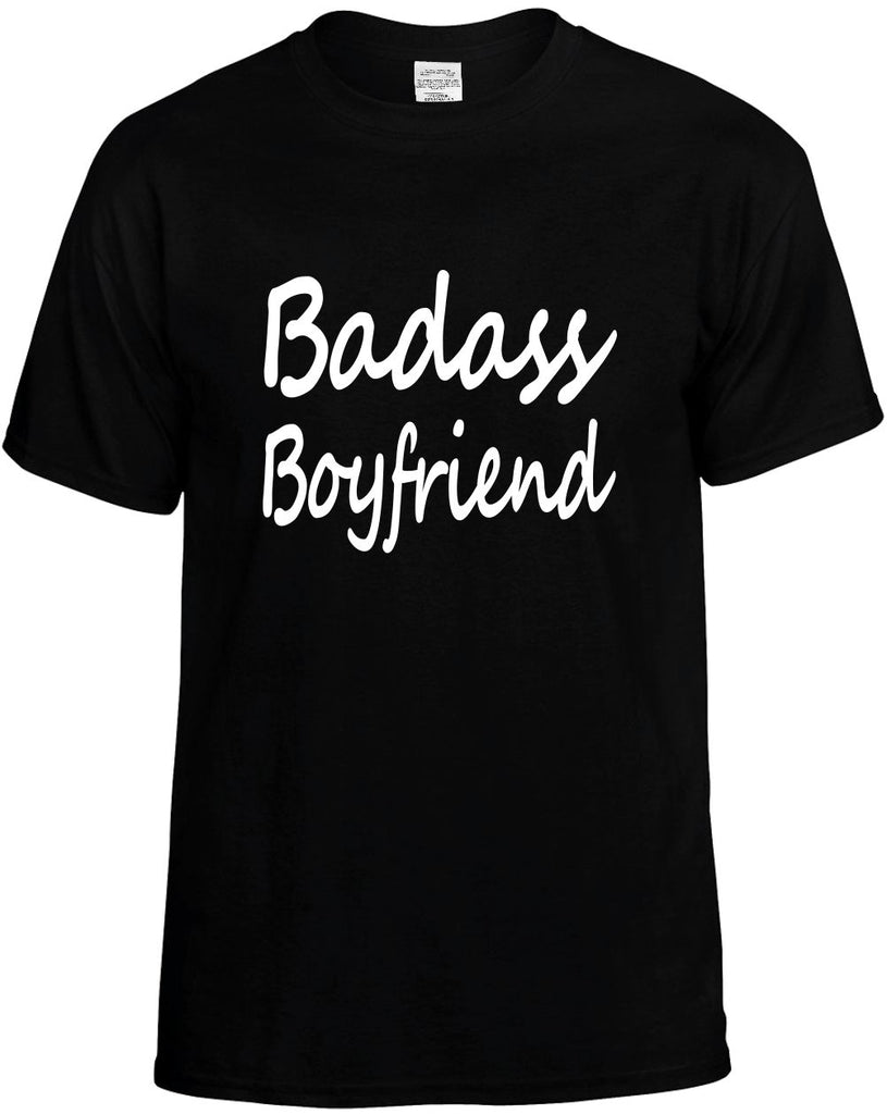 badass boyfriend family humor mens funny t-shirt black