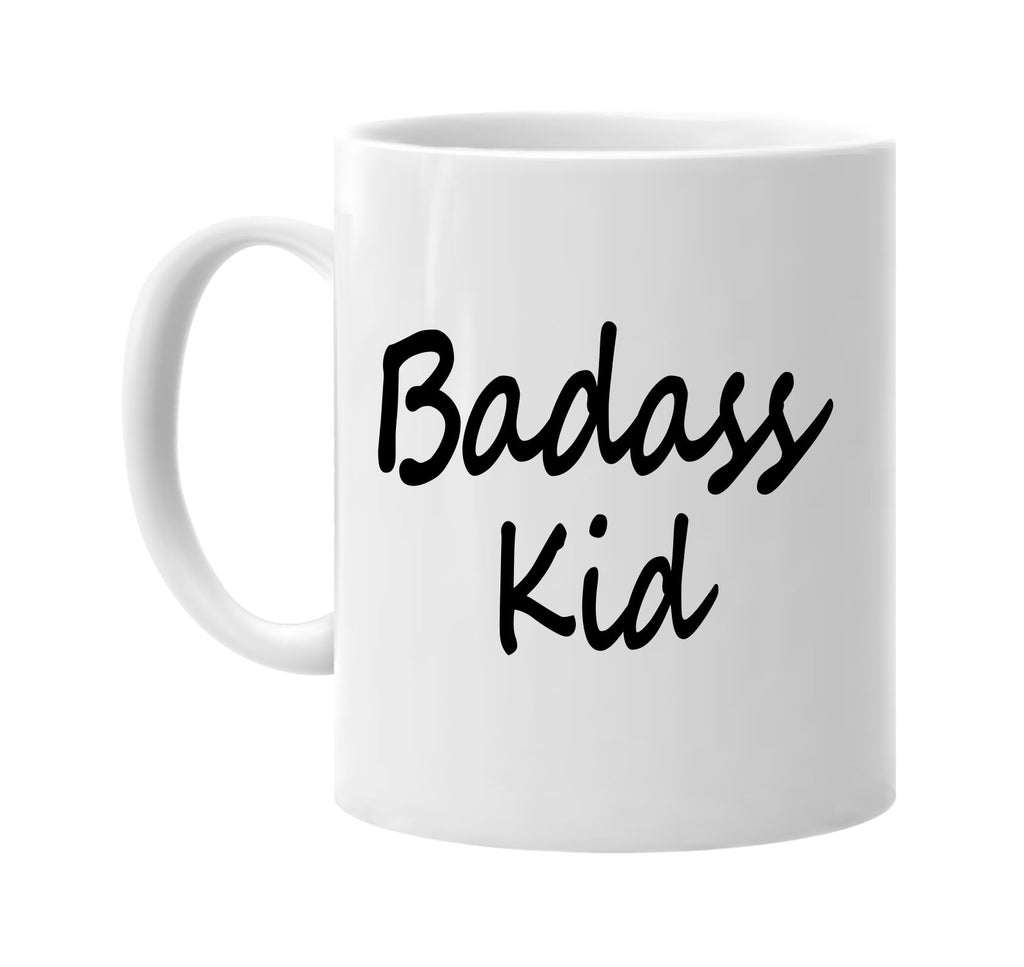 badass kid cool humor family signature outlet novelty coffee cup mug graphic gift ideas gifts for the family mom dad