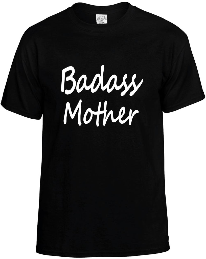 badass mother cool humor family mens funny t-shirt black