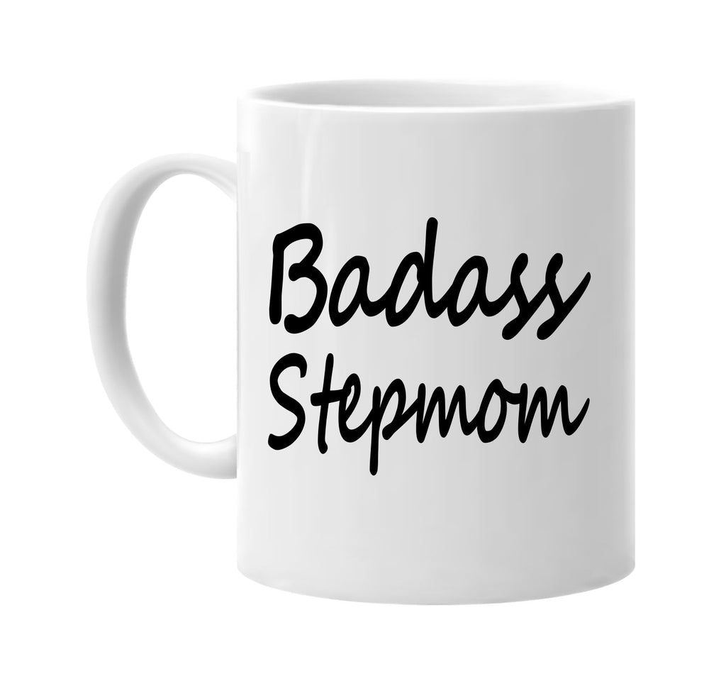 badass stepmom cool humor family signature outlet novelty coffee cup mug graphic gift ideas gifts for the family mom dad