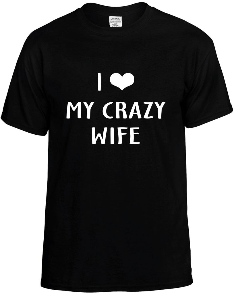 i love heart my crazy wife mens funny t-shirt black