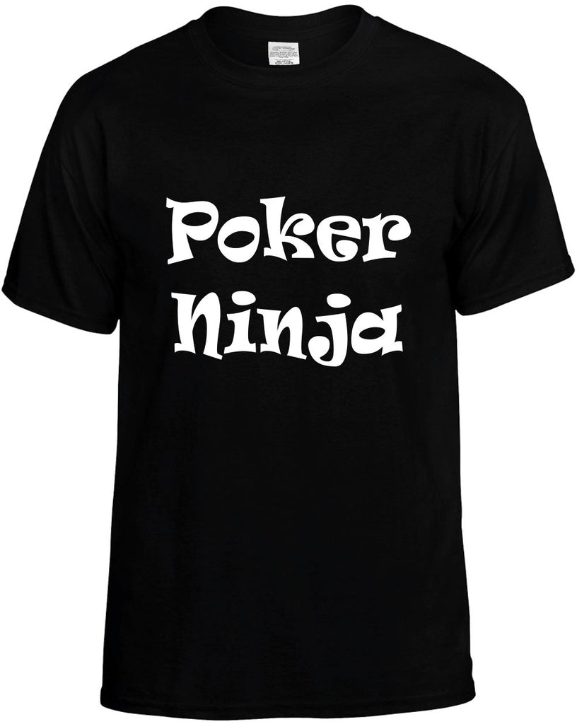 poker ninja humorous cool mens funny t-shirt black