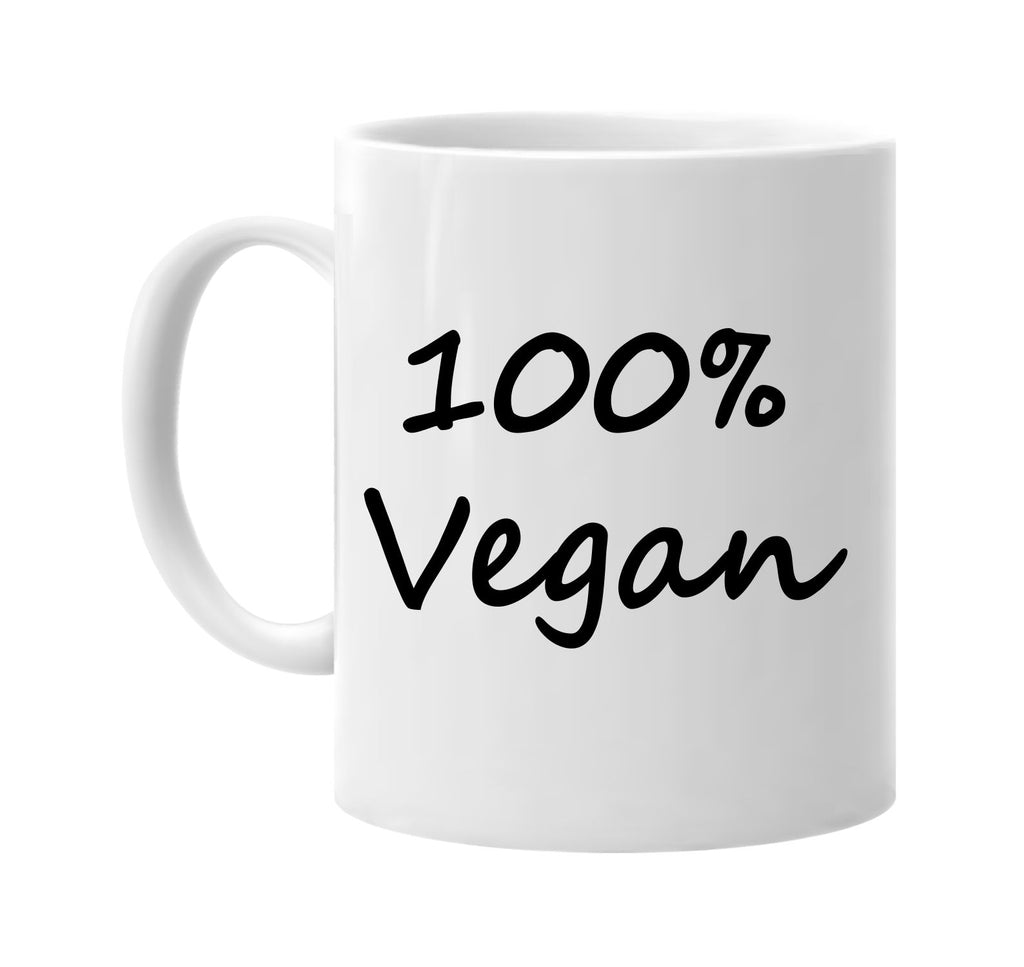 100% vegan food health signature outlet novelty coffee cup mug graphic gift ideas gifts for the family mom dad