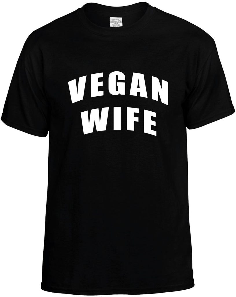 vegan wife food health vegetarian mens funny t-shirt black