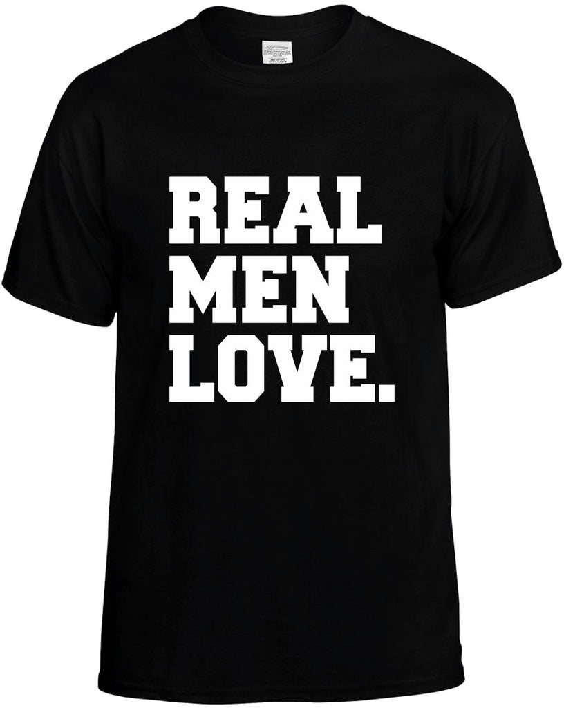 real men love humorous cool mens funny t-shirt black