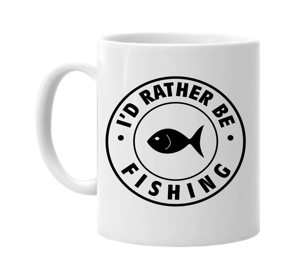 id rather be fishing round badge signature outlet novelty coffee cup mug graphic gift ideas gifts for the family mom dad