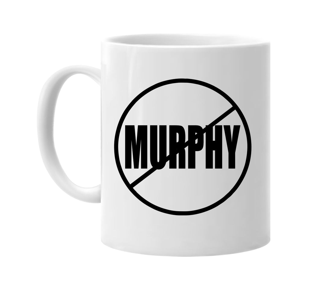 election no murphyÂ  anti-murphyÂ  president signature outlet novelty coffee cup mug graphic gift ideas gifts for the family mom dad
