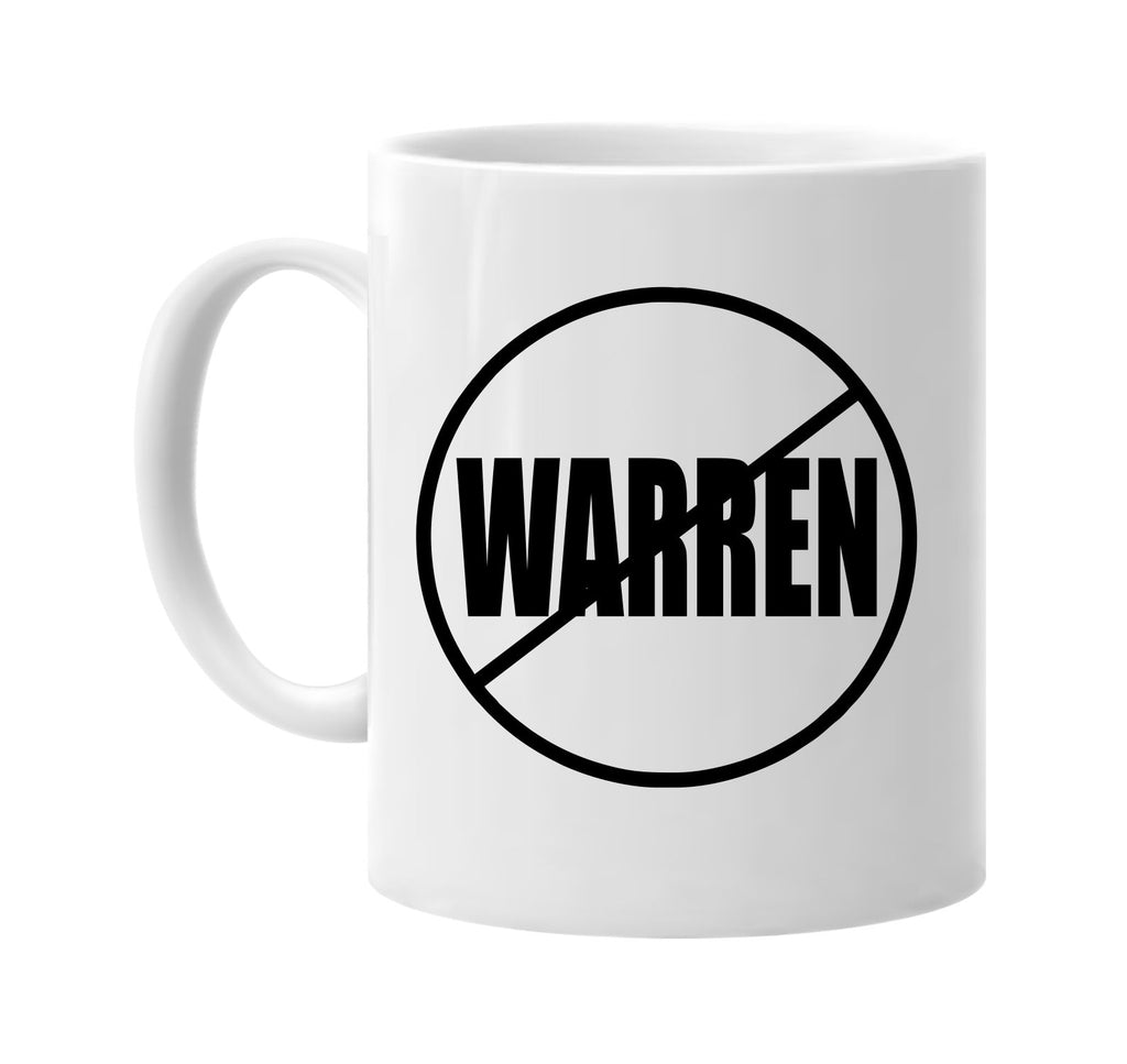 election no warren anti-warren president signature outlet novelty coffee cup mug graphic gift ideas gifts for the family mom dad