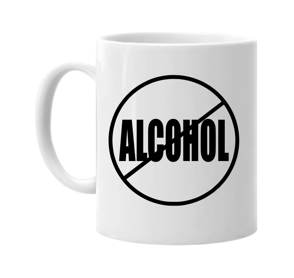 no alcohol anti-alcohol signature outlet novelty coffee cup mug graphic gift ideas gifts for the family mom dad