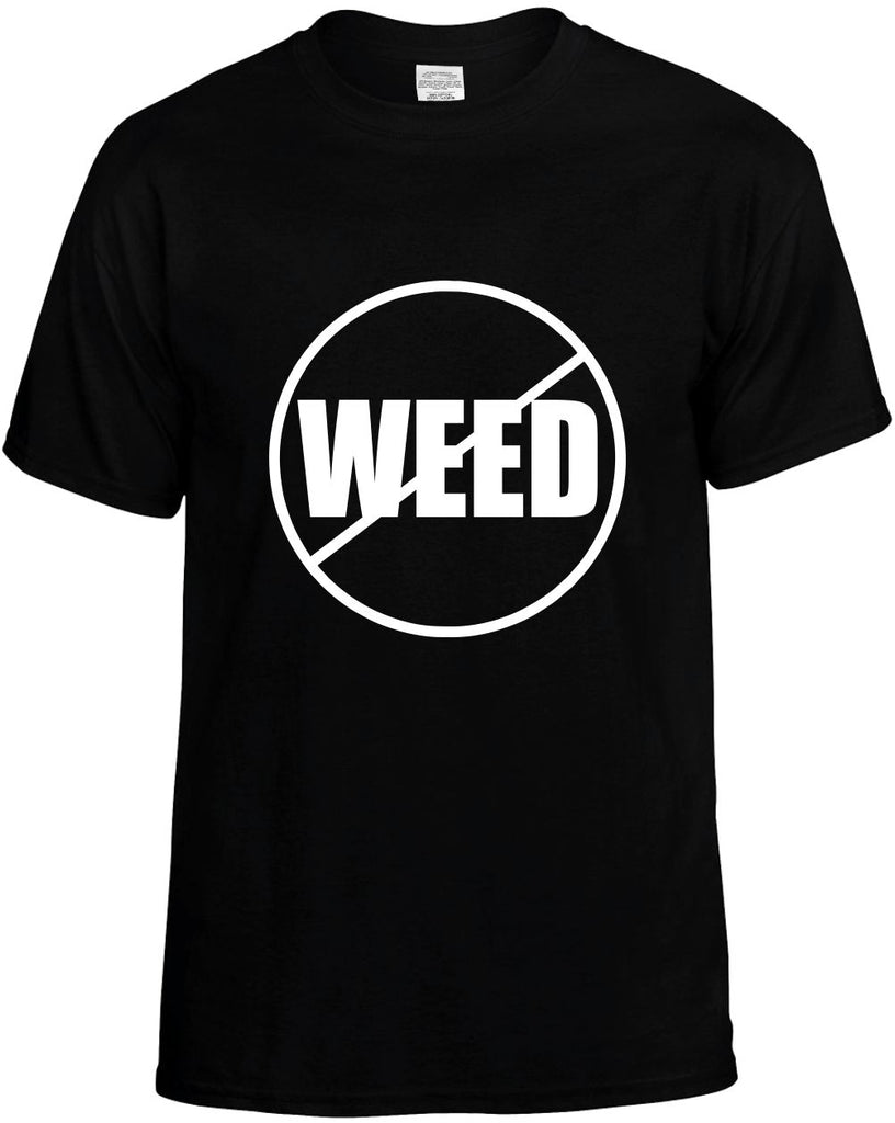 no weed anti-weed mens funny t-shirt black