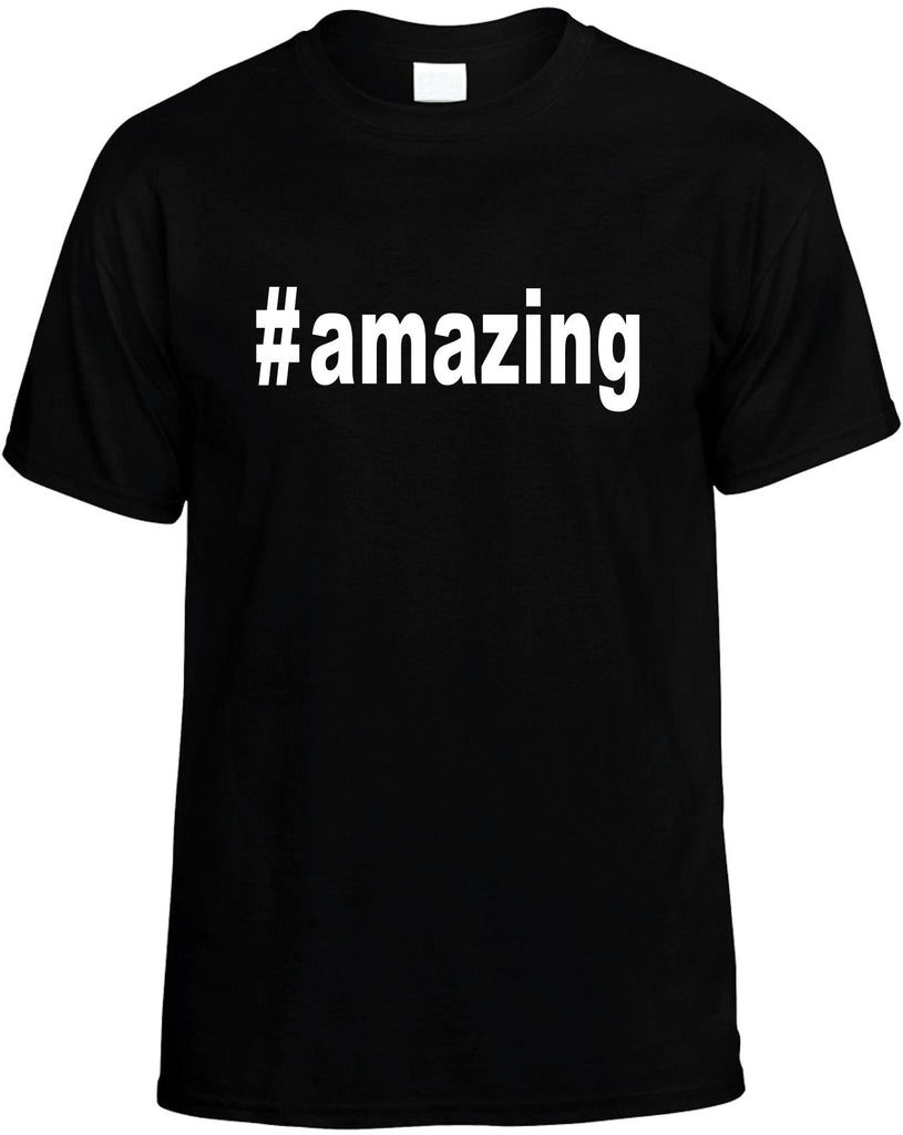 #amazing hashtag tee shirt cool mens funny t-shirt black