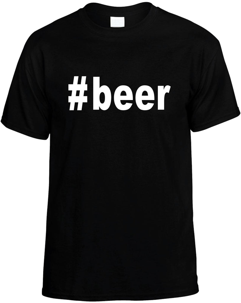 #beer hashtag tee shirtdrinking mens funny t-shirt black