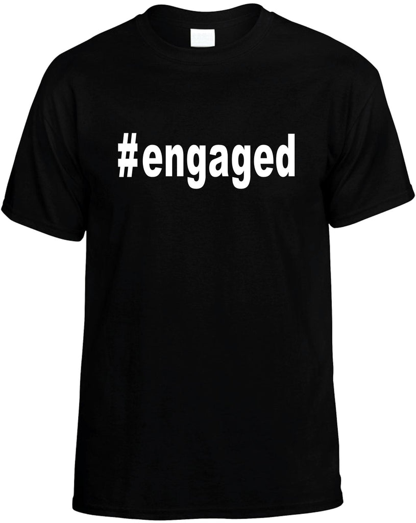 #engaged hashtag tee shirt bridal mens funny t-shirt black