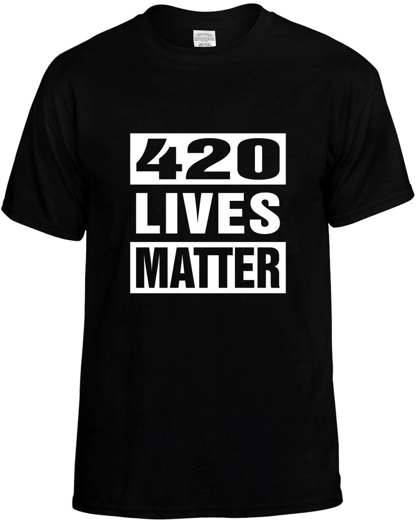 420 lives matter mens funny t-shirt black